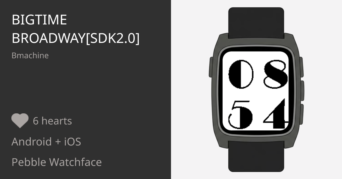 Bigtime Broadway[SDK2.0] - Pebble Appstore