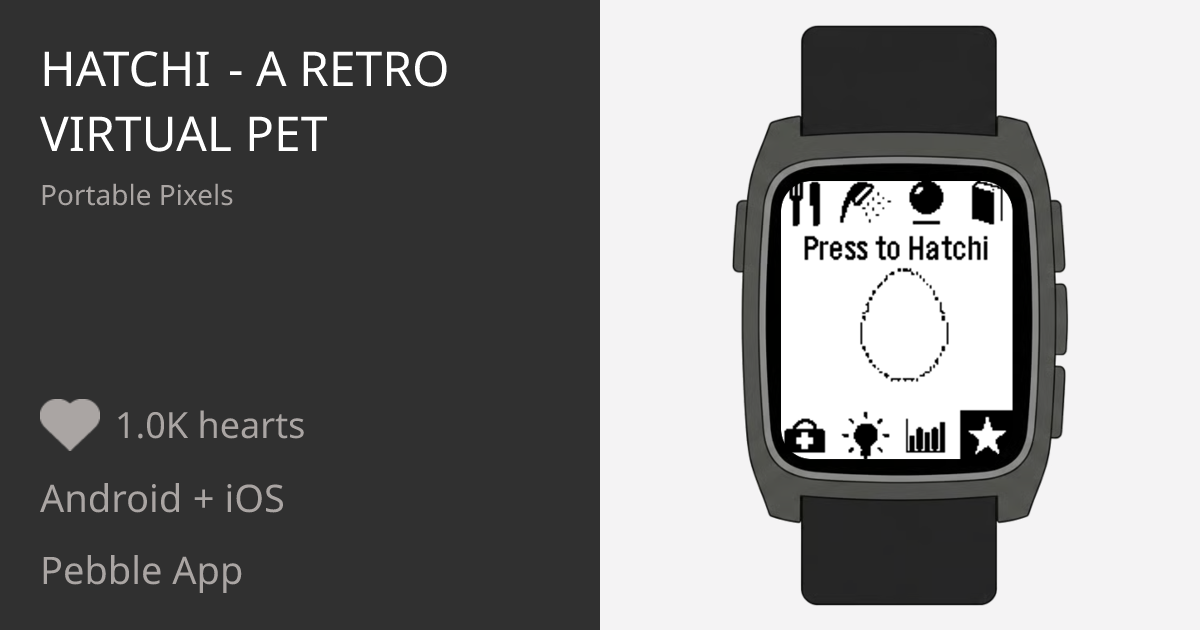 Hatchi - A retro virtual pet - Pebble Appstore