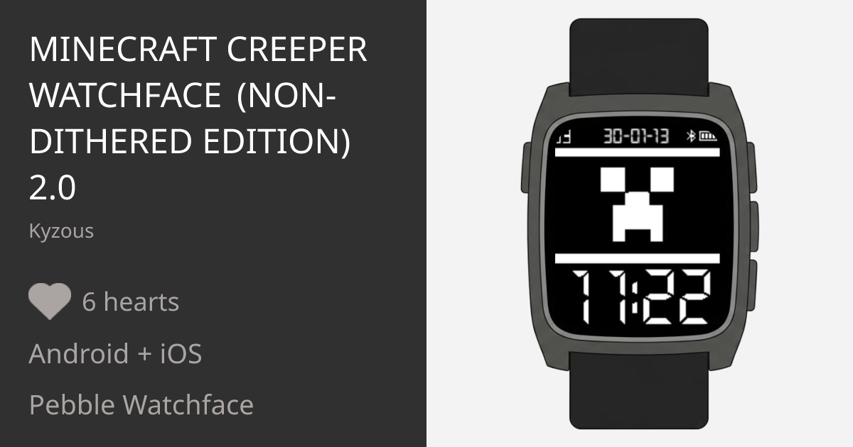 Minecraft Creeper Watchface (Non-Dithered Edition) 2.0 - Pebble Appstore