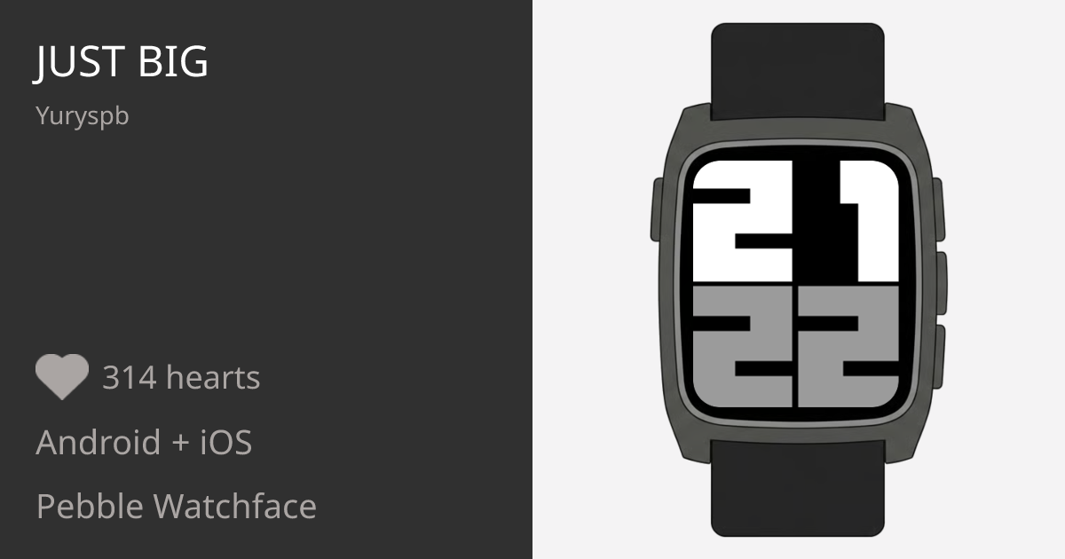Just BIG - Pebble Appstore