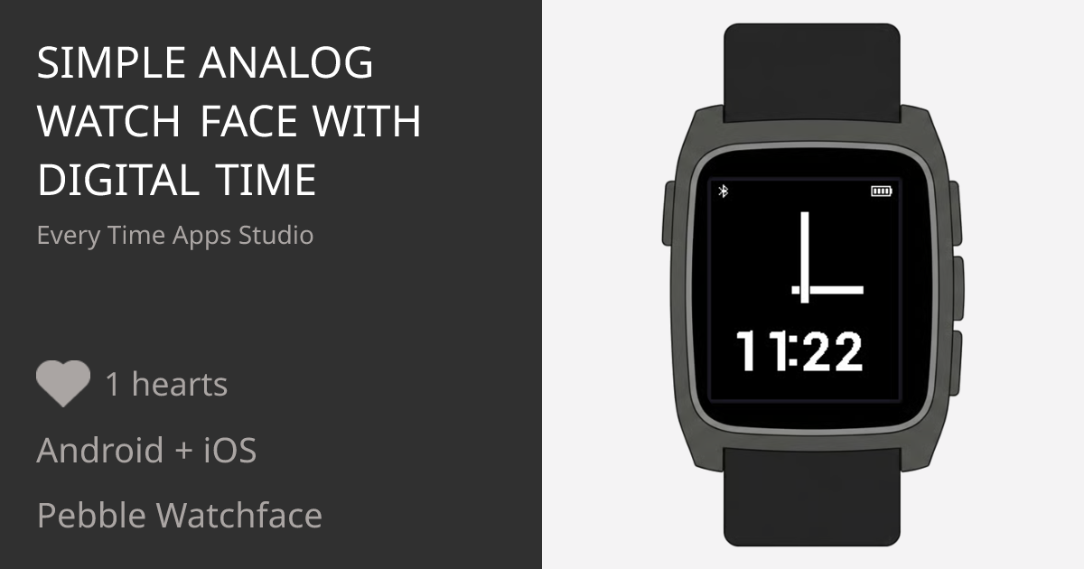Simple Analog Watch Face with Digital Time - Pebble Appstore